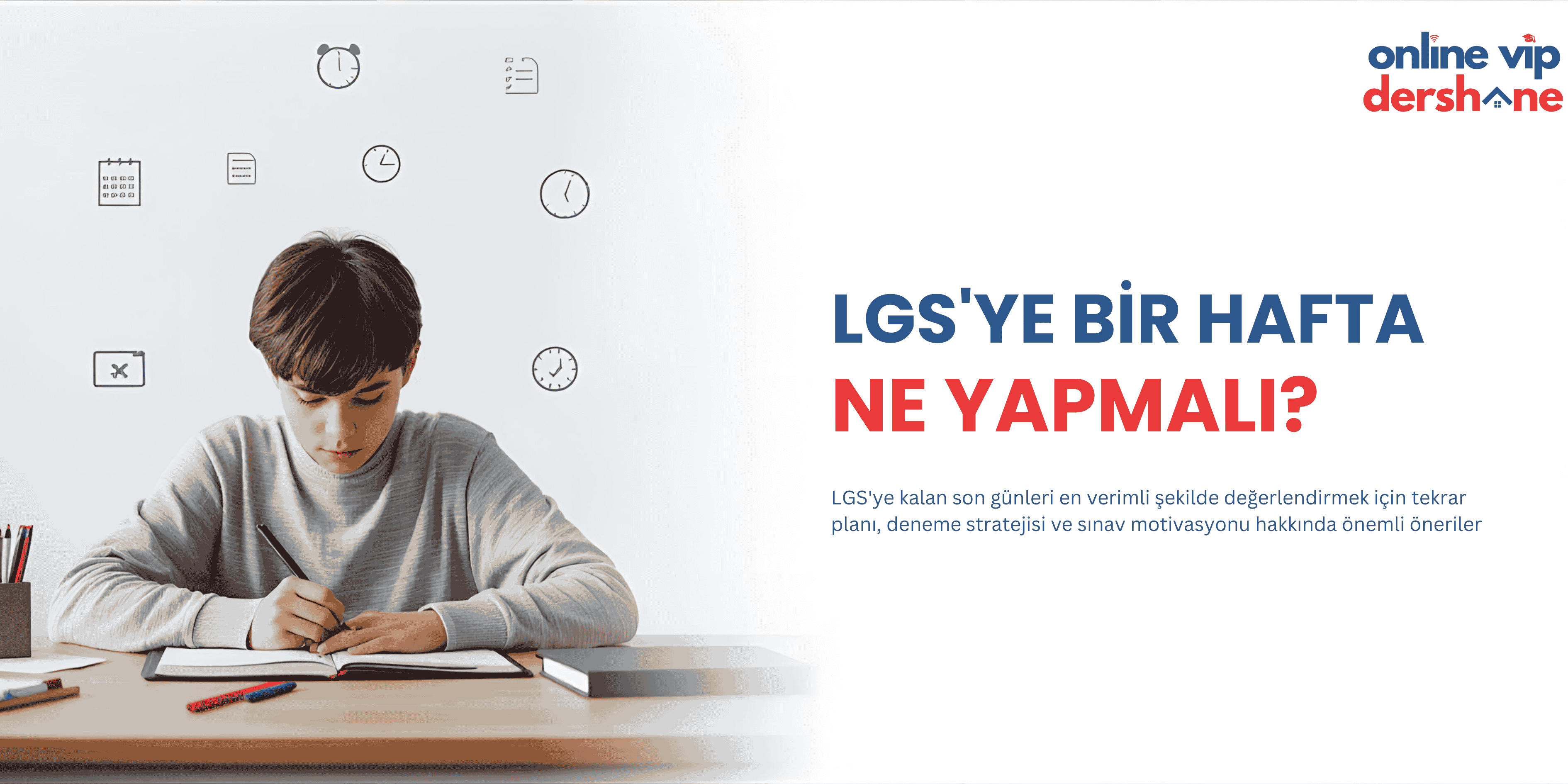 LGSye Bir Hafta Kala Ne Yapmalı? Başarıya Giden Son Adımlar